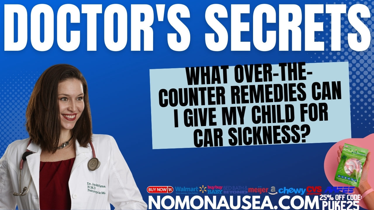 What over-the-counter remedies can I give my child for motion sickness relief? Dr. in Naturopathy best car sickness OTC