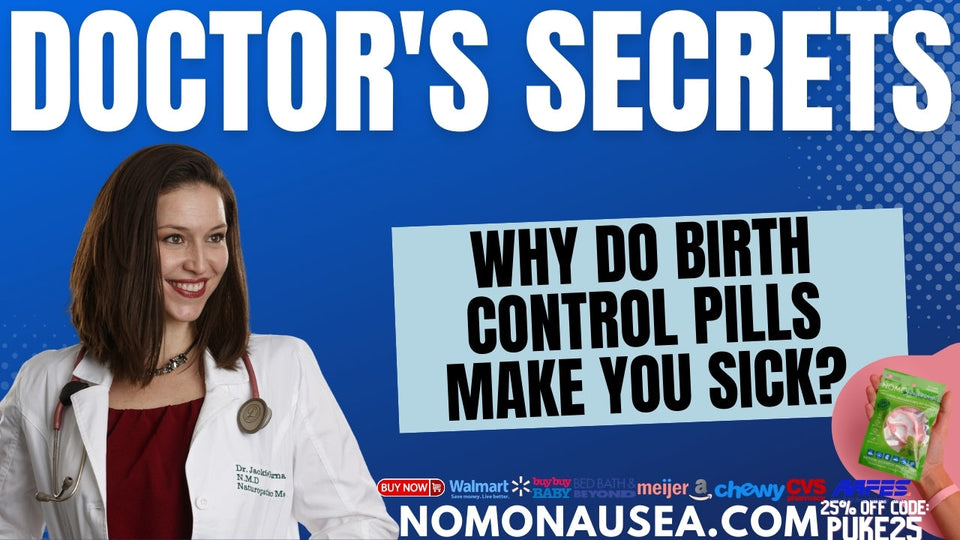 Why do birth control pills make you sick?
