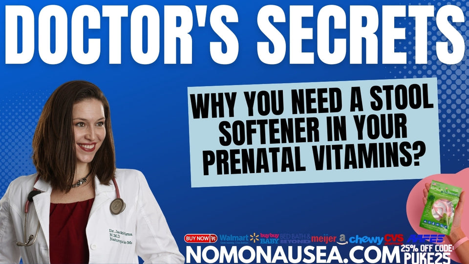 Why you need a stool softener in your prenatal vitamins? Must have pregnancy sick bands for nausea